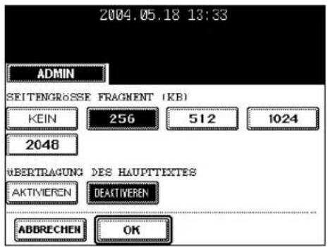 2004.05.18 13:33 ADMIN SEITENGROSSE FRAGMENT (KB) KEIN 256 512 1024 2048 UBERTRAGUNG DES HAUPTTEXTES AKTIVIEREN DEACTIVEREN ADDRECHEN OK