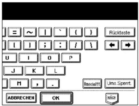 Rücktaste U I O P J K L M , . Umschalt Ums.Sperrt. ABBRECHEN OK NACH