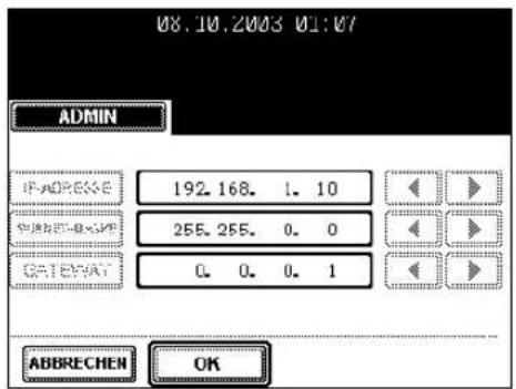 08.10.2003 01:07 ADMIN IP ADDRESS 192.168. 1. 10 IP ADDRESS 255.255. 0. 0 GATEPAT 0. 0. 0. 1 ABBRECHEN OK