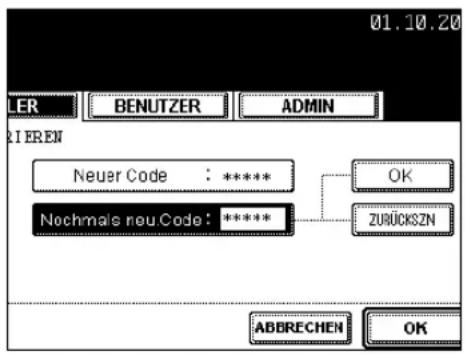 01.10.20 LER BENUTZER ADMIN I EREN Neuer Code : ***** Nochmais neu.Code: ***** OK ZURÜCKSZN ABBECHEN OK