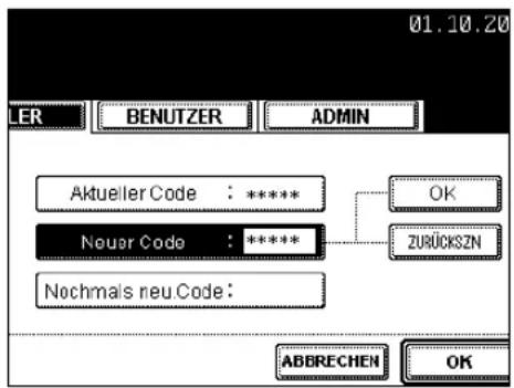 01.10.20 LER BENUTZER ADMIN Aktueller Code : ***** Nouer Code : ***** Nochmais neu Code: OK ZURÜCKSZN ABBRECHEN OK