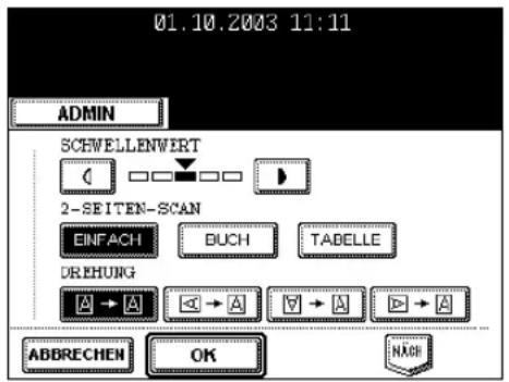 01.10.2003 11:11 ADMIN SCHWELLENWERT 2-SEITEN-SCAN EINFACH DUCH TABELLE DREHUNG ABBRECHEN OK NACH