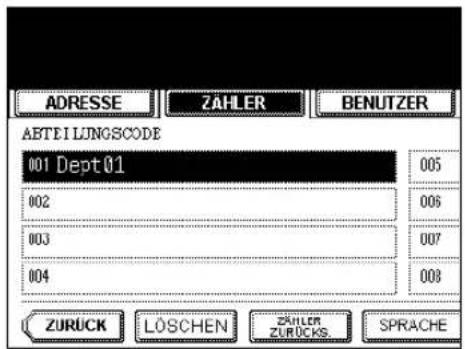 ADRESSE ZAHLER BENUTZER ABTEILUNGSCODE 001 Dept 01 002 003 004 005 006 007 008 ZURÜCK LÖSCHEN ZÄHLER ZURÜCKS SPRACHE