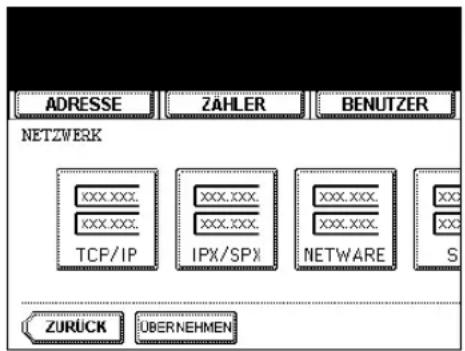 ADRESSE ZÄHLER BENUTZER NETZWERK XXX.XXX. XXX.XXX. TCP/IP XXX.XXX. XXX.XXX. IPX/SPX XXX.XXX. XXX.XXX. NETWARE S ZURÜCK ÜBERNEHMEN