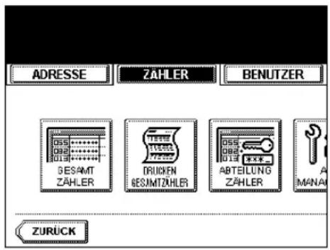 ADRESSE ZÄHLER BENUTZER GESAMT ZÄHLER DRUCKEN GESIMTZÄHLER ABTEILUNG ZÄHLER MANA ZURÜCK