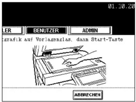 01.10.20 LER BENUTZER ADMIN grafik auf Vorlagenglas, dann Start-Taste ABBRECHEN