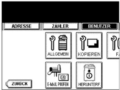 ADRESSE ZÄHLER BENUTZER ALLGEMEIN KOPIEREN F. ZURÜCK E-MAIL PRÜFEN HERUNTERF.
