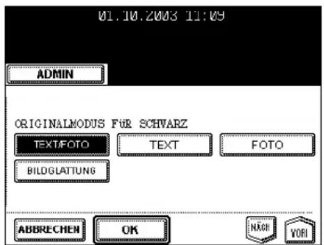 01.10.2003 11:09 ADMIN ORIGINALMODUS FÜR SCHVARZ TEXT/FOTO TEXT FOTO BILDGLATTUNG ABBRECHEN OK NACH YOFI