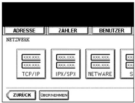 ADRESSE ZÄHLER BENUTZER NETZWERK XXX.XXX. XXX.XXX. TCP/IP XXX.XXX. XXX.XXX. IPX/SPX XXX.XXX. XXX.XXX. NETWARE S ZURÜCK OBERNEHMEN