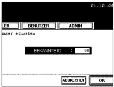 01.10.20 LER BENUTZER ADMIN nummer eingeben BEKANNTE ID : 50 ABBRECHEN OK