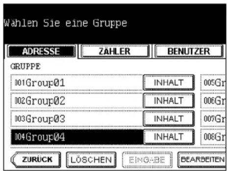 Wählen Sie eine Gruppe ADRESSE ZAHLER BENUTZER GRUPPE 001Group01 INHALT 005Gr 002Group02 INHALT 006Gr 003Group03 INHALT 007Gr 004Group04 INHALT 008Gr ZURÜCK LÖSCHEN EING-BE BEARBEITEN