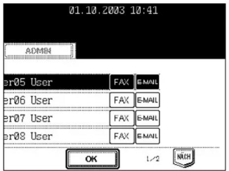 01.10.2003 10:41 ADMIN er05 User FAX E-MAIL er06 User FAX E-MAIL er07 User FAX E-MAIL er08 User FAX E-MAIL OK 1/2 NICH