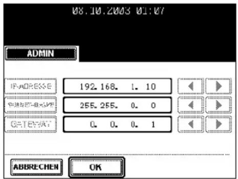 08.10.2003 01:07 ADMIN IP ADDRESS 192.168. 1. 10 中国银行-北京支行 255.255. 0. 0 GATEPAT 0. 0. 0. 1 ABBRECHEN OK