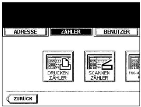 ADRESSE ZÄHLER BENUTZER DRUCKEN ZÄHLER SCANNEN ZÄHLER FAX-K ZURÜCK