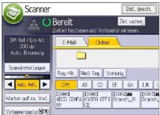 Scanner Bereit Ziel(e) festlegen und Vortage(n) einlegen. SW: Text / Line Art 200 dpi Auto. Erkennung Scaneinstellungen Auto. Hel. Warten auf na. Vort. Vorlogeneinzustyp E-Mail Order Reg.-Nr.. ManLL Eing. Vorherig. Off AB CD EF GH LJK L [00001] ABOD COMPA NY [00007] KVOTO OFFI CE [00012] Branch_01 [00013] Branch_ Dat. speich.