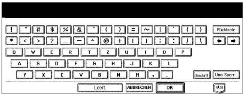! " # $ % & ( ) = ~ | ` { } Rücktaste * < > ? _ - ^ @ + [ ] ; : / \ Q W E R T Z U I O P A S D F G H J K L Y X C V B N M , . Inschaft Uns.Sperrt. Leert. ABBRECHEN OK NXH