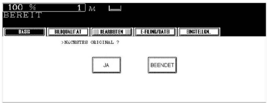 100 % 1 M BEREIT BASIS BILDQUALITAT BEARBEITEN E-FILING/DATEI EINSTELIGN_ >NACHSTES ORIGINAL ? JA BEENDET