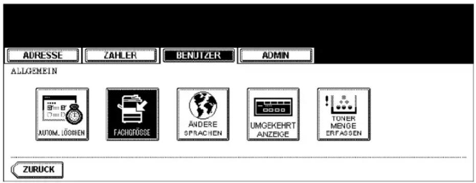 ADRESSE ZAHLER BENUTZER ADMIN ALLGEMETIN AUTOM. LÖGHIEN FACHIGFÖSSE ÄNDERESPRACHEN UMGEKEHRTANZEIGE TONERMENGEREFASSEN ZURUCK