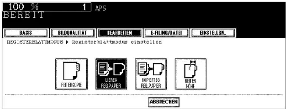 100 % 1 APS BEREIT BASIS BILDQUALITAT BEARBEITEN E-FILING/DATEI EINSTELGN_ REGISTERBLATTMODUS ► Registerblattmodus einstellen REITERXOPIE LIEREO HOPPIERTED REG.PAPER RITER HOHE ABBRECHEN