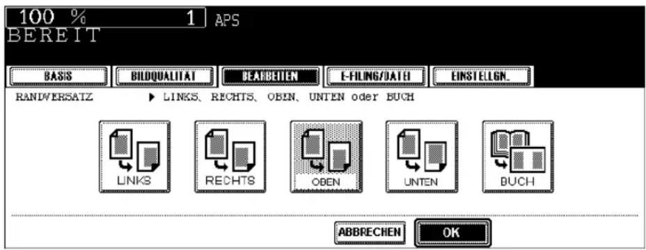 100 % 1 APS BEREIT BASIS BILDQUALITAT BEARBEITEN E-FILING/DATEI EINSTELGN. RANDVERSATZ • LINKS, RECHTS, OBEN, UNTEN oder BUCH LINKS RECHTS OBEN UNTEN BUCH ABBRECHEN OK