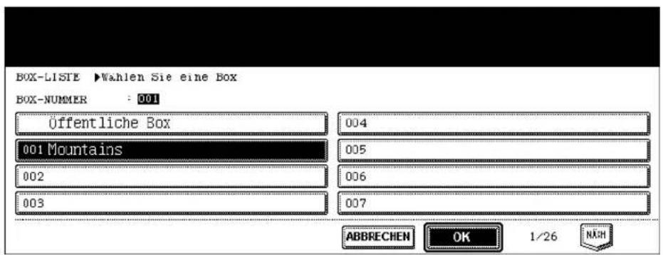 BOX-LISTE ▶Wahlen Sie eine Box BOX-NUMMER : 001 Öffentliche Box 004 001 Mountains 005 002 006 003 007 ABBRECHEN OK 1/26 NÄH
