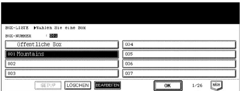 BOX-LISTE ▶ Wahlen Sie eine Box BOX-NUMMER : 001 Öffentliche Box 004 001 Mountains 005 002 006 003 007 SETUP LÖSCHEN BEARBEITEN OK 1/26 NÄH