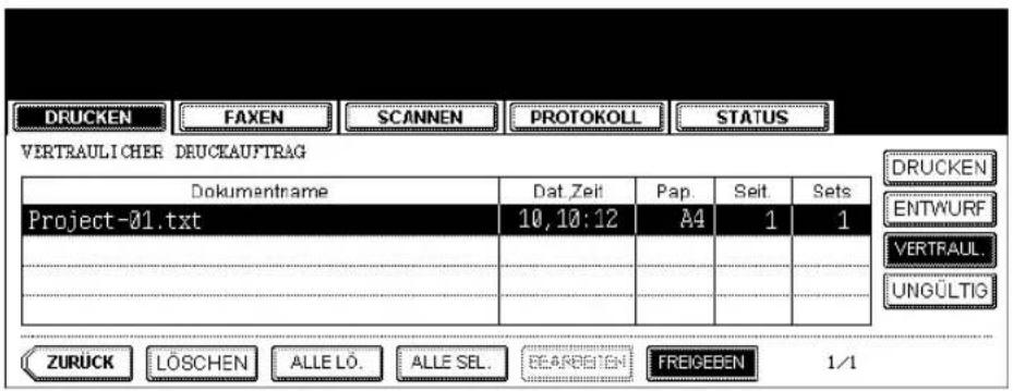 DRUCKEN FAXEN SCANNEN PROTOKOLL STATUS VERTRAULICHER DRUCKAUFTRAG Dokumentrame Dat Zeit Pap. Seit Sets Project-01.txt 10,10:12 A4 1 1 ZURÜCK LÖSCHEN ALLE LÖ. ALLE SEL. REARGEN FREIGEBEN 1/1 DRUCKEN ENTWURF VERTRAUL. UNGÜLTIG