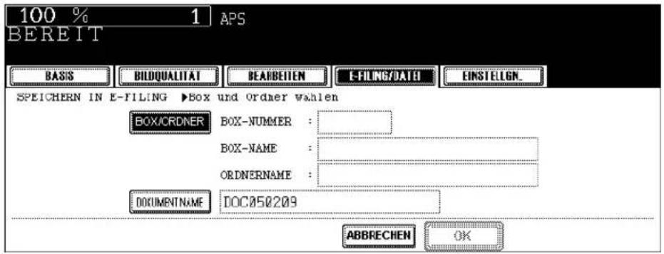 100 % 1 APS BEREIT BASIS BIDQUALITAT BEARBEITEN E-FILING/DATEI EINSTELGN. SPEICHERN IN E-FILING ▶Box und Ordner wahlen BOX/ORDER BOX-NUMMER : BOX-NAME : ORDNERNAME : DOCUMENTNAME DOC050209 ABBRECHEN OK
