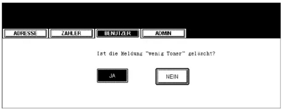 ADRESSE ZAHLER BENUTZER ADMIN Ist die Meldung "venig Toner" gelöscht? JA NEIN