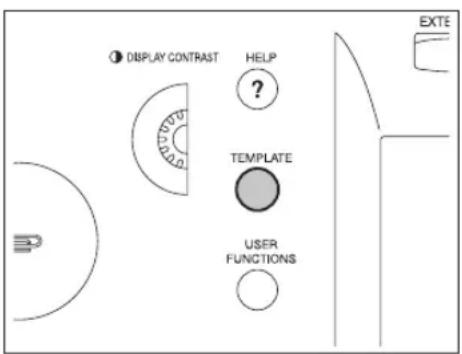 ① DISPLAY CONTRAST HELP ? TEMPLATE USER FUNCTIONS EXTE