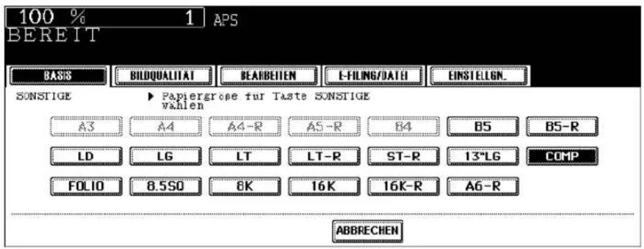 100 % 1 APS BEREIT BASIS BIDQUALITAT BEARBEITEN E-FILING/DATH EINSTELGEN. SONSTIGE ▶ Papiergrope für Taste SONSTIGE vahlen A3 A4 A4-R A5-R B4 B5 B5-R LD LG LT LT-R ST-R 13°LG COMP FOLIO 8.5SO 8K 16K 16K-R A6-R ABBRECHEN