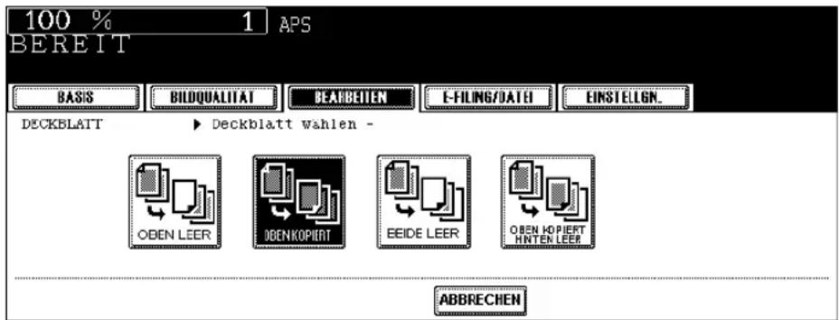 100 % 1 APS BEREIT BASIS BILDQUALITAT BEARBEITEN E-FILING/DATE EINSTELIGN. DECKBLATT ▶ Deckblatt wählen - OBN LEER OBNKOPPIERT EEIDE LEER OBN KOPPIERT HINTEN LEER ABBRECHEN