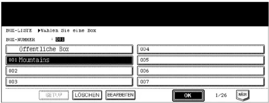 BOX-LISTE ▶Wahlen Sie eine Box BOX-NUMMER : 001 Öffentliche Box 004 001 Mountains 005 002 006 003 007 SETUP LÖSCHEN BEARBEITEN OK 1/26 NÄH