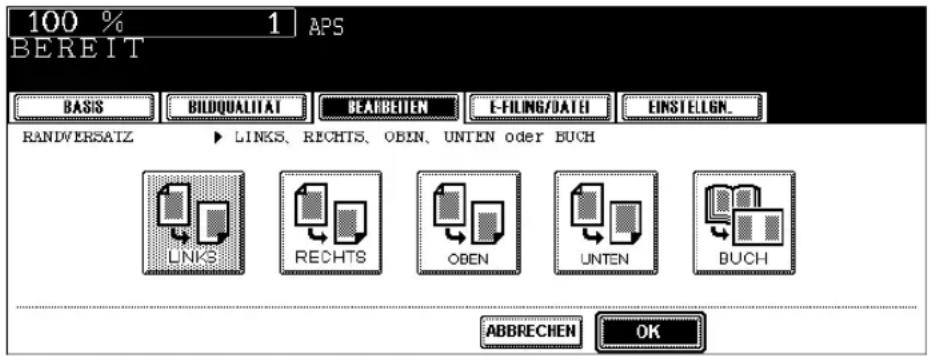 100 % 1 APS BEREIT BASIS BILDQUALITAT BEARBEITEN E-FILING/DATE EINSTELIGN RANDVERSATZ ➤ LINKS, RECHTS, OBEN, UNTEN oder BUCH LINKS RECHTS OBEN UNTEN BUCH ABBRECHEN OK