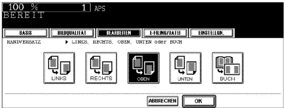 100 % 1 APS BEREIT BASIS BILDQUALITAT BEARBEITEN E-FILING/DATE EINSTELIGN. RANDVERSATZ ➤ LINKS, RECHTS, OBEN, UNTEN oder BUCH LINKS RECHTS OBEN UNTEN BUCH ABBRECHEN OK