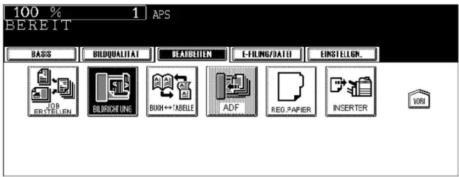 100 % 1 APS BEREIT BASIS BILDQUALITAT BEARBEITEN E-FILING/DATE EINSTELGN. JOB ERSTELLEN BILDRICHTUNG BUOH↔TABELLE ADF REG.PAPIER INSERTER VORI