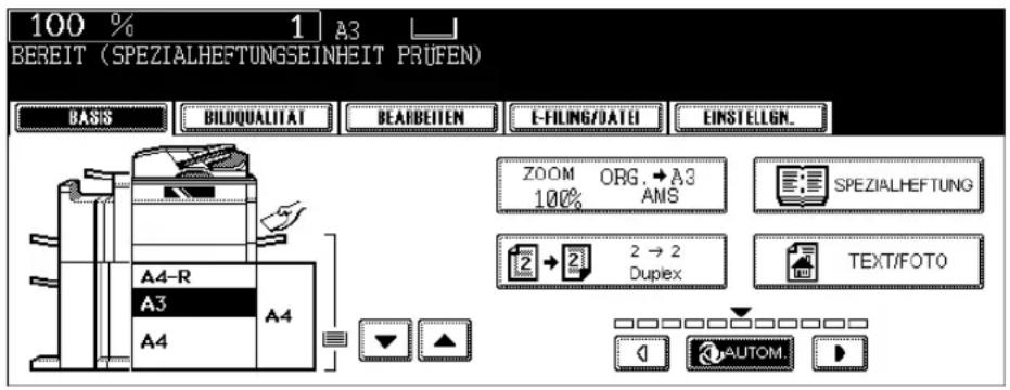 100 % 1 A3 BEREIT (SPEZIALHEFTUNGSEINHEIT PRÜFEN) BASIS BIDQUALITAT BEARBEITEN E-FILING/DATE EINSTELGN. A4-R A3 A4 ZOOM ORG.→A3 100% AMS SPEZIALHEFTUNG 2 → 2 Duplex TEXT/FOTO AUTOM