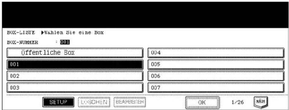 BOX-LISTE ▶Wahlen Sie eine Box BOX-NUMMER : 001 Öffentliche Box 001 002 003 004 005 006 007 SETUP LOSCHEN BEARREVEN OK 1/26 NASH