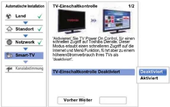 TOSHIBA 84L9363 - Drücken Sie OK, und der Bildschirm TV-Einschaltkontrolle erscheint. Wählen Sie Deaktiviert oder Aktiviert und markieren Sie Weiter. - 1