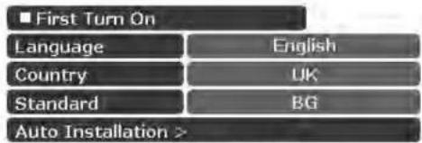 ■ First Turn On Language English Country UK Standard BG Auto Installation >
