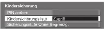 PANASONIC TX-P46Z1E - ② Wählen Sie „Kindersicherungsliste“. - 1