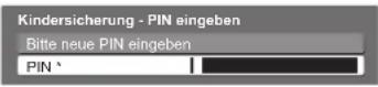 PANASONIC TX-L37V10 - ① Geben Sie die gewünschte PIN (4-stellige Zahl) ein. - 1