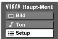PANASONIC TX-L32X15 - Wählen Sie „Setup“. - 1