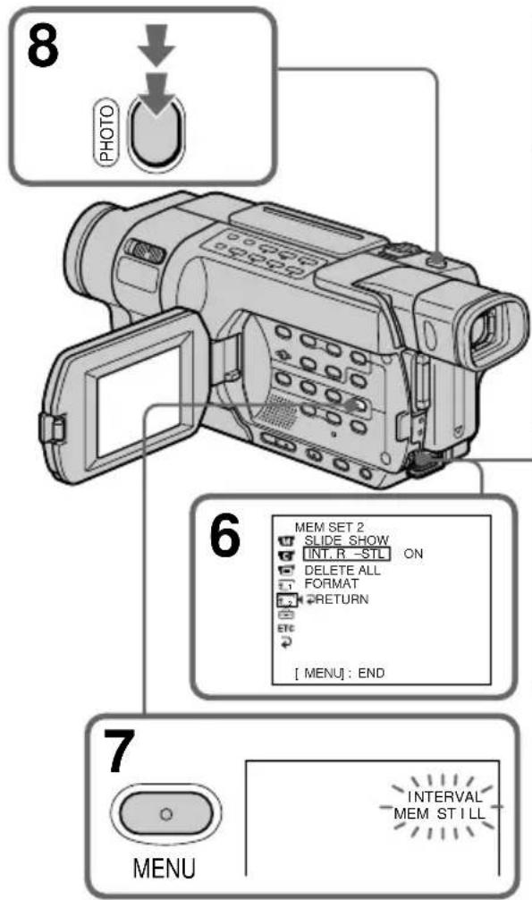 8 PHOTO 6 MEM SET 2 SLIDE SHOW INT. R -STL ON DELETE ALL FORMAT RETURN EPC [ MENU ] : END 7 MENU INTERVAL MEM STILL