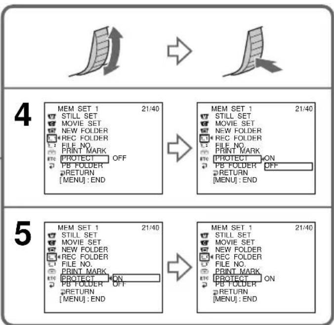 4 MEM SET 1 21/40 STILL SET MOVIE SET NEW FOLDER REC FOLDER FILE NO. PRINT MARK PROTECT OFF PB FOLDER RETURN [MENU]: END MEM SET 1 21/40 STILL SET MOVIE SET NEW FOLDER REC FOLDER FILE NO. PRINT MARK PROTECT ON PB FOLDER OFF RETURN [MENU]: END 5 MEM SET 1 21/40 STILL SET MOVIE SET NEW FOLDER REC FOLDER FILE NO. PRINT MARK PROTECT ON PB FOLDER RETURN [MENU]: END MEM SET 1 21/40 STILL SET MOVIE SET NEW FOLDER REC FOLDER FILE NO. PRINT MARK PROTECT ON PB FOLDER RETURN