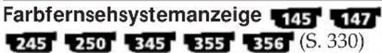 Farbfernsehsystemanzeige 145 147 245 250 345 355 356 (S. 330)