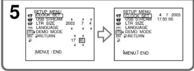 5 SETUP MENU CLOCK SET USB STREAM LTR SIZE 2003 7 4 LANGUAGE DEMO MODE RETURN 17 80 [MENU] : END SETUP MENU CLOCK SET 4 7 2003 USB STREAM 17:30:00 LTR SIZE LANGUAGE DEMO MODE RETURN [MENU] : END