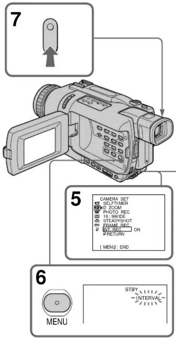 7 CAMERA SET SELF TIMER D ZOOM PHOTO REC 16:9WIDE STEADYSHOT FRAME REC INT_REC ON RETURN [ MENU ] : END 5 6 MENU STBY INTERVAL