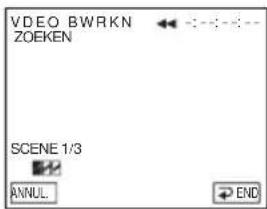VDEO BWRKN ZOEKEN SCENE 1/3 ANNUL END