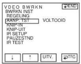 VDEO BWRKN BWRKN INST REGELING AANP.TST KNIP-IN KNIP-UT IR SETUP PAUZESTND IR TEST END VOLTOOID ↓ ↑ UITV. →TRG